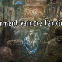 Comment vaincre l'anxiété et l'angoisse naturellement ?