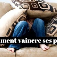 Comment vaincre ses peurs en 3 étapes ?