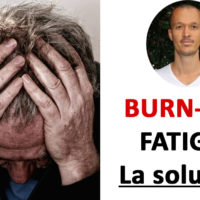 Fatigue chronique, burn-out, épuisement: la solution