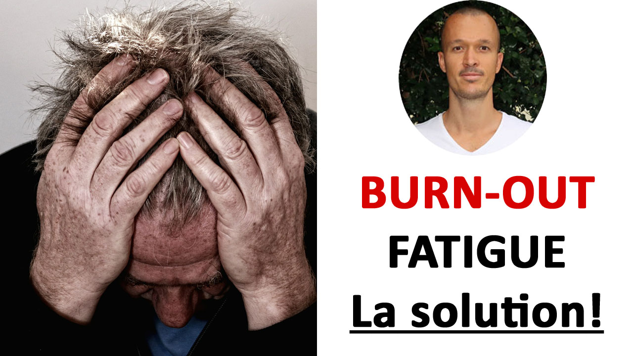 Fatigue chronique, burn-out, épuisement: la solution