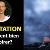 Méditation Respiration: Comment respirer pour bien méditer?