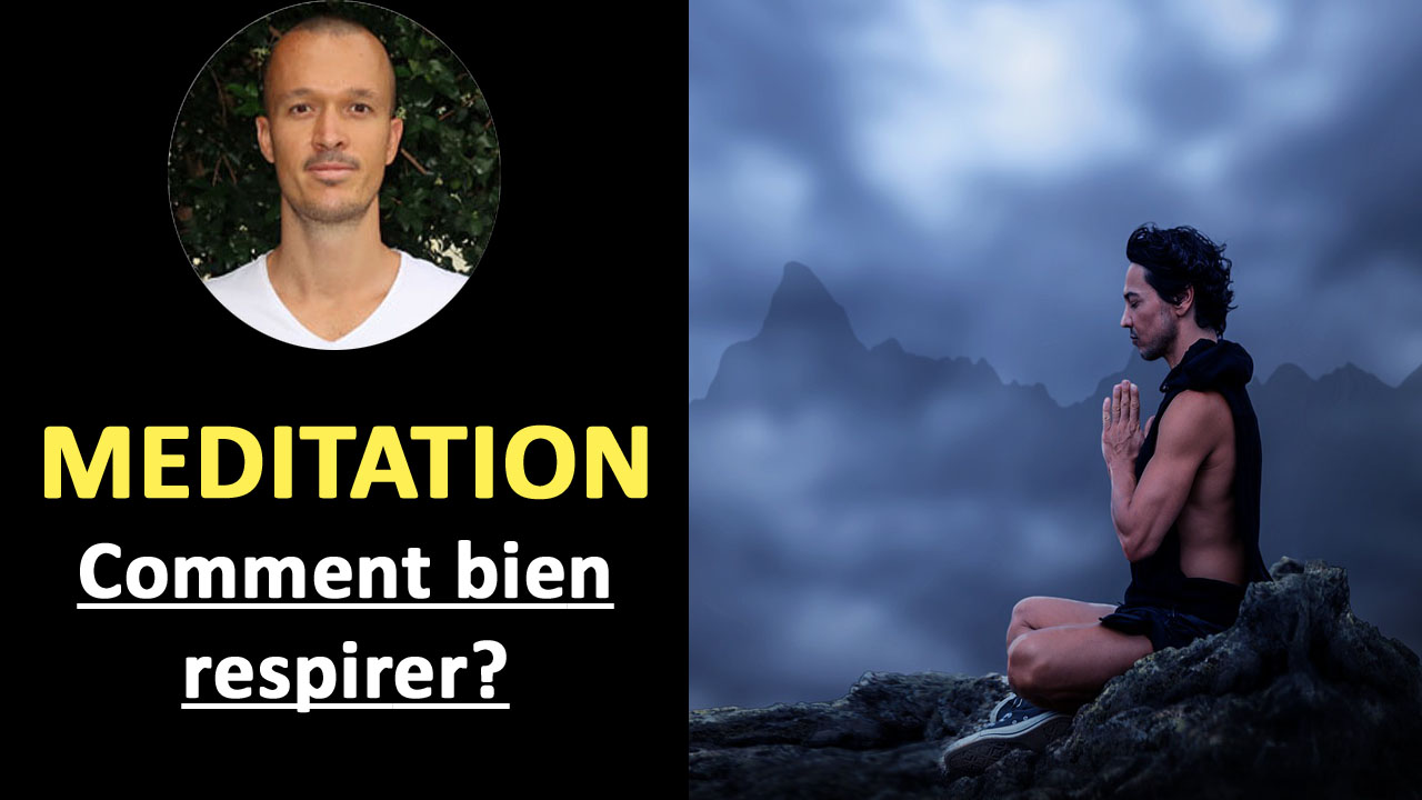 Respiration et méditation: Comment respirer pour méditer?