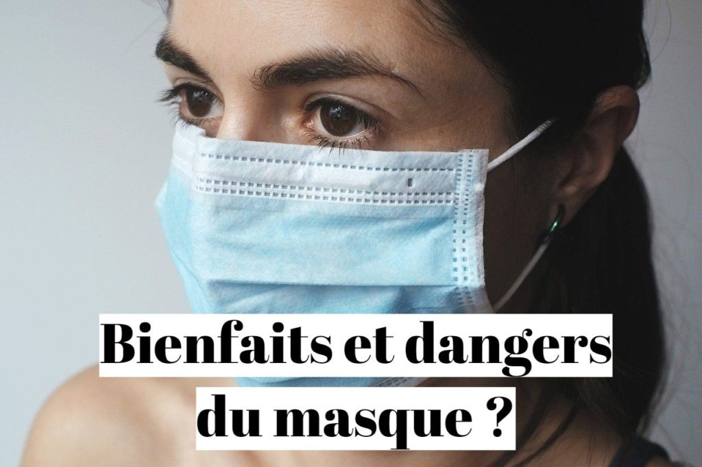 Bienfaits et dangers du masque obligatoire